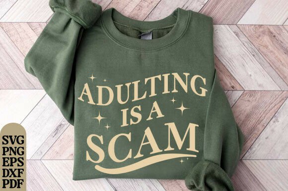 Adulting is a Scam PNG, Funny Sarcastic