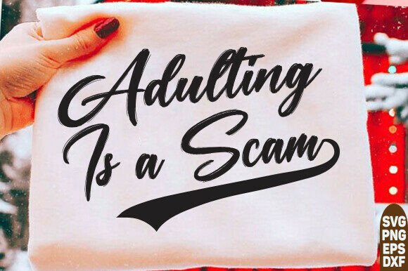 Adulting is a Scam Sweatshirt Review