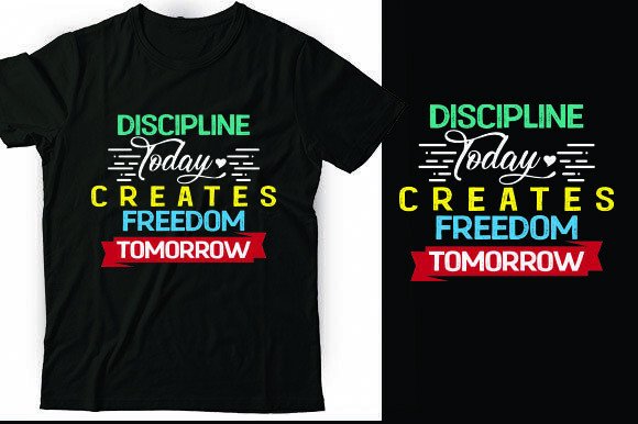 Discipline Today Creates Freedom Tomorrow