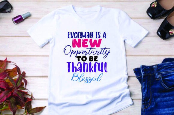 Everyday is a New Opportunity