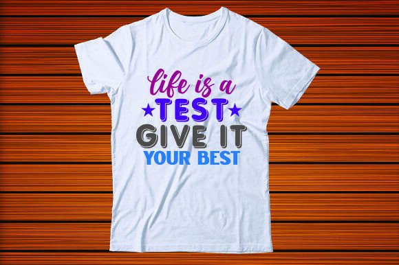 Life is a Test Give It Your Best