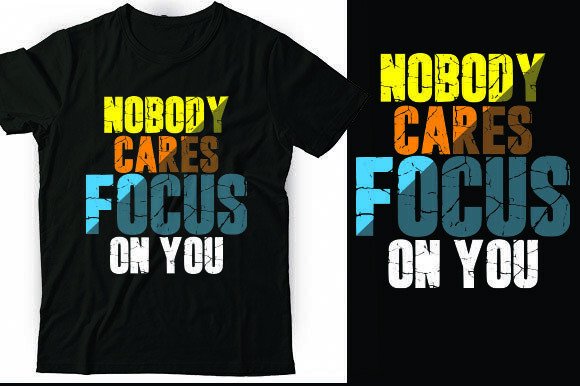 NOBODY CARES, FOCUS on YOU