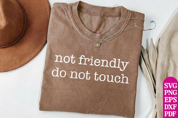 Not Friendly Do Not Touch PNG, Sarcastic