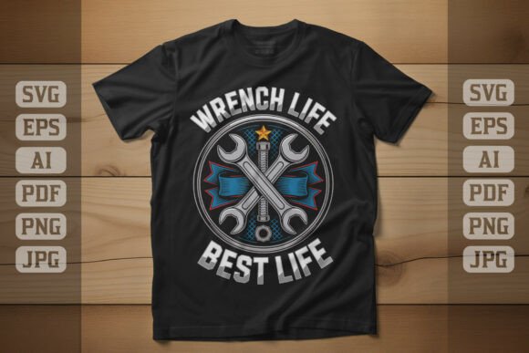 Wrench Life Best Life Mechanic Design